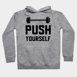 Push Yourself Hoodie